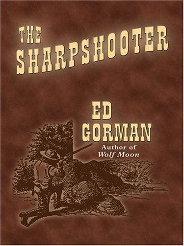 The Sharpshooter (9780786276103) by Ed Gorman