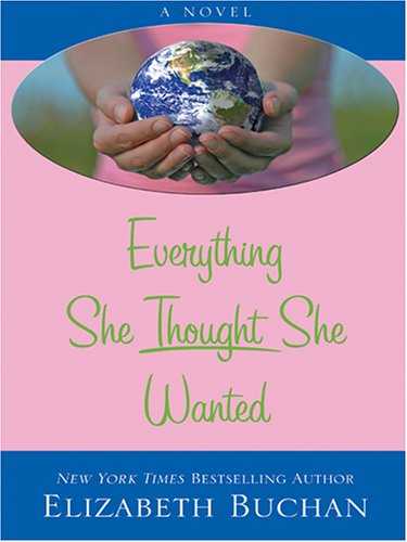 9780786276189: Everything She Thought She Wanted (Thorndike Press Large Print Core Series)