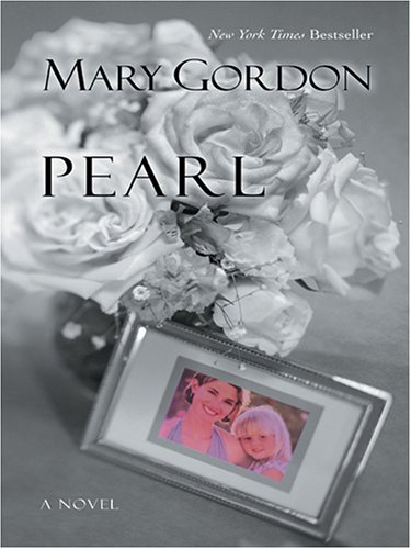 Pearl (9780786276448) by Mary Gordon