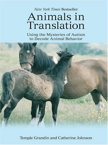 9780786276516: Animals In Translation: Using The Mysteries Of Autism To Decode Animal Behavior (THORNDIKE PRESS LARGE PRINT NONFICTION SERIES)