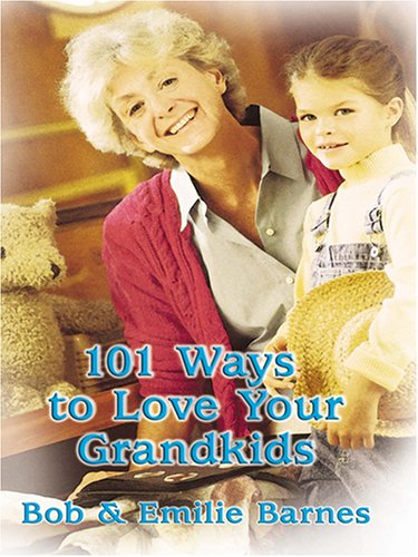 Beispielbild fr 101 Ways To Love Your Grandkids zum Verkauf von RPL Library Store