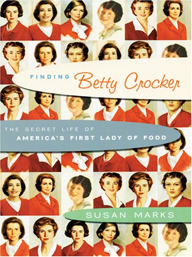 9780786276851: Finding Betty Crocker: The Secret Life Of America's First Lady Of Food (Thorndike Press Large Print Biography Series)