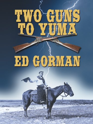 Stock image for Two Guns to Yuma for sale by Free Shipping Books