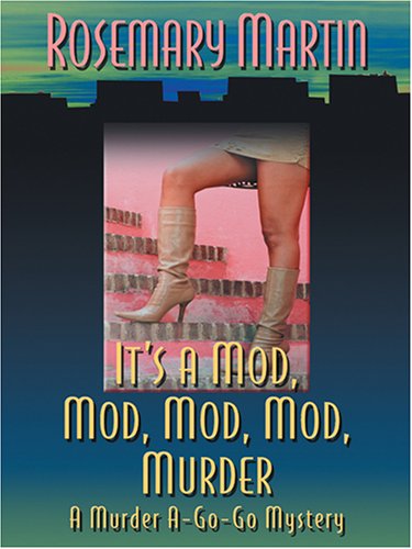 Stock image for It's a Mod, Mod, Mod, Mod, Murder : A Murder A-Go-Go Mystery for sale by Better World Books