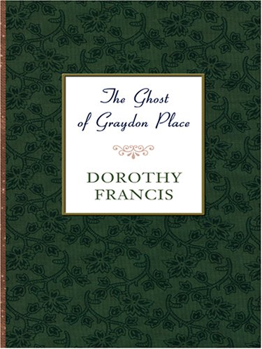 9780786277728: The Ghost of Graydon Place (Thorndike Press Large Print Candlelight Series)