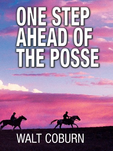 Stock image for One Step Ahead of the Posse for sale by Better World Books