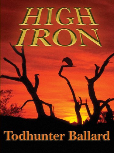 9780786277995: High Iron (Thorndike Press Large Print Western Series)