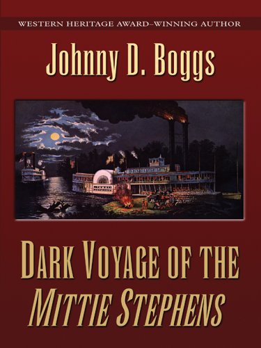 9780786278053: Dark Voyage of the Mittie Stephens: A Western Story