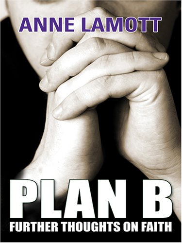 9780786278145: Plan B: Further Thoughts on Faith (Thorndike Press Large Print Core Series)