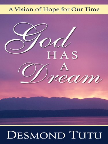 Beispielbild fr God Has a Dream: A Vision of Hope for Our Time (Thorndike Large Print Inspirational Series) zum Verkauf von WorldofBooks