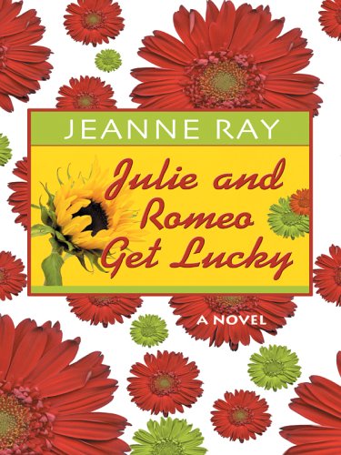 9780786278428: Julie And Romeo Get Lucky (Thorndike Press Large Print Basic Series)