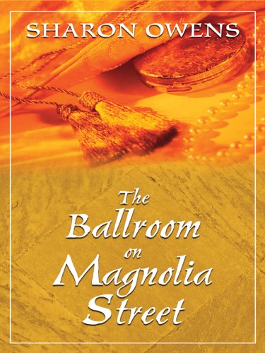 Stock image for The Ballroom on Magnolia Street for sale by ThriftBooks-Atlanta