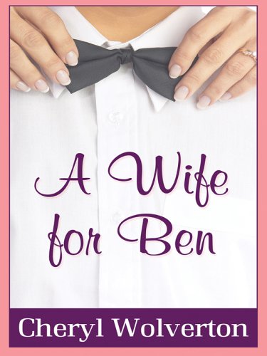 Beispielbild fr A Wife for Ben zum Verkauf von Better World Books