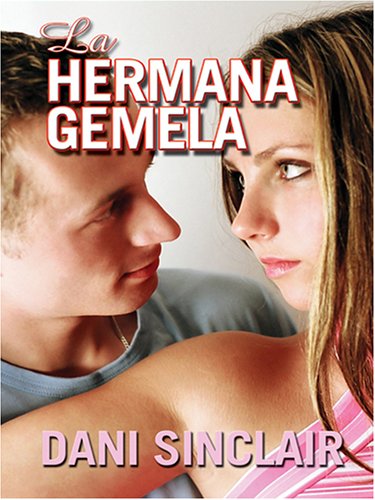 9780786279517: La Hermana Gemela (THORNDIKE PRESS LARGE PRINT SPANISH LANGUAGE SERIES)