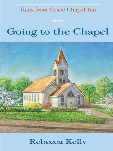 9780786279777: Going to the Chapel (The Tales from Grace Chapel Inn Series #2)