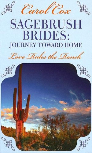 Sagebrush Brides: Journey Toward Home (Inspirational Romance Novella in Large Print) (9780786280308) by Carol Cox