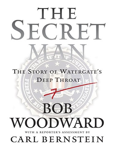 9780786280520: The Secret Man: The Story of Watergate's Deep Throat (Thorndike Press Large Print Americana Series)