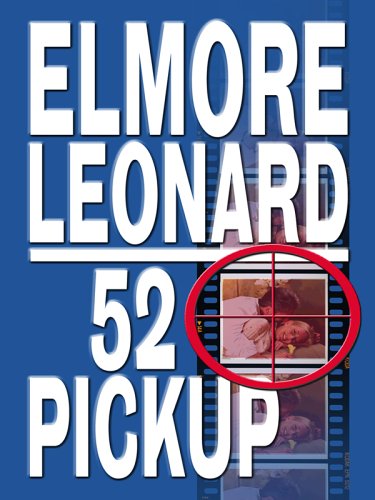 52 Pickup (9780786280773) by Elmore Leonard