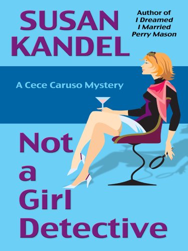 Stock image for Not A Girl Detective: A Cece Caruso Mystery for sale by Irish Booksellers