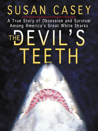 Beispielbild fr The Devil's Teeth : A True Story of Obsession and Survival among America's Great White Sharks zum Verkauf von Better World Books