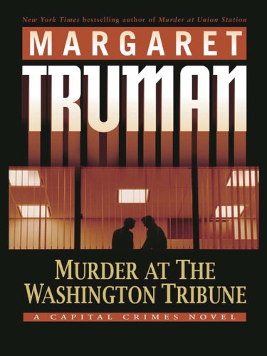9780786281152: Murder At The Washington Tribune: A Capital Crimes Mystery