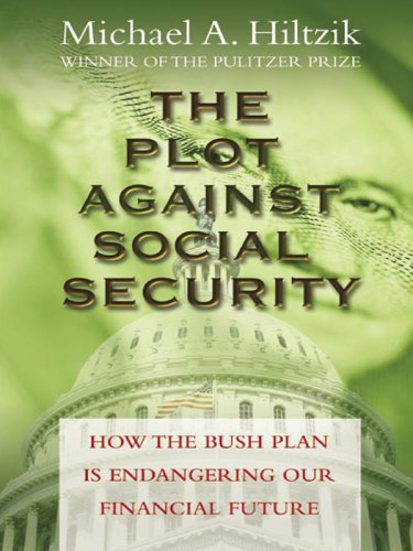 Stock image for The Plot Against Social Security: How The Bush Plan Is Endangering Our Financial Future for sale by Ergodebooks