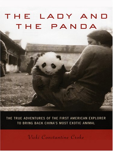9780786281695: The Lady And the Panda: The True Adventures of the First American Explorer to Bring Back China's Most Exotic Animal (Thorndike Press Large Print Biography Series)