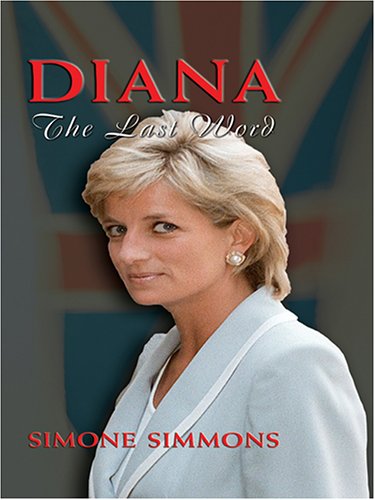 Beispielbild fr Diana : The Last Word zum Verkauf von Better World Books