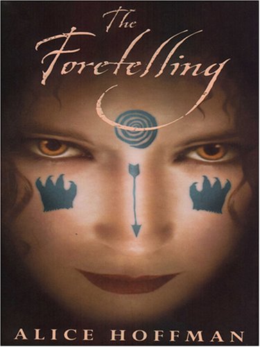 The Foretelling (9780786282852) by Hoffman, Alice