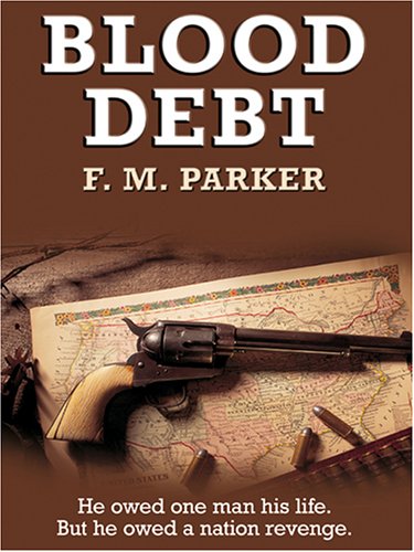 Blood Debt - Parker, F. M.