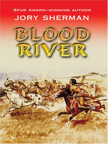 Blood River (9780786283316) by Sherman, Jory