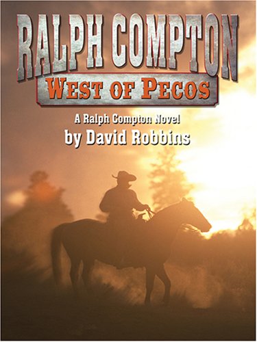 Stock image for West of Pecos: Ralph Compton Novel for sale by Irish Booksellers