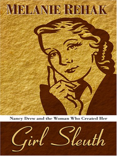 9780786283453: Girl Sleuth: Nancy Drew And the Women Who Created Her