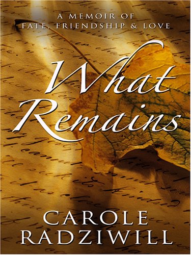 Beispielbild fr What Remains : A Memoir of Fate, Friendship, and Love zum Verkauf von Better World Books