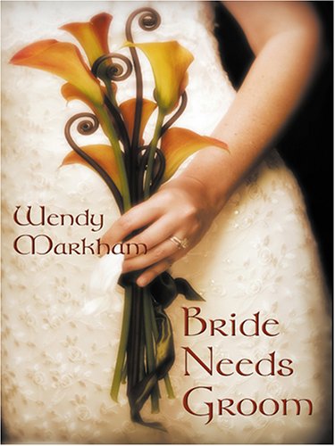 Beispielbild fr Bride Needs Groom zum Verkauf von Better World Books