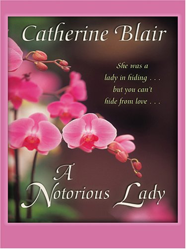 9780786284085: A Notorious Lady (Thorndike Press Large Print Romance Series)