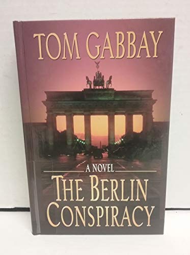 9780786284580: The Berlin Conspiracy (Thorndike Press Large Print Americana Series)
