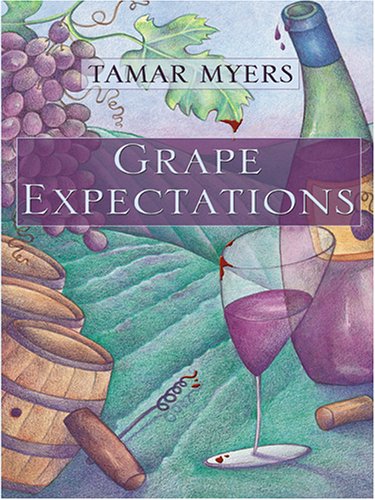 Beispielbild fr Grape Expectations: A Pennsylvania Dutch Mystery With Recipes zum Verkauf von WorldofBooks
