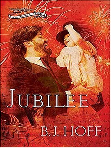 Jubilee (The American Anthem Series #3) (9780786284900) by Hoff, B. J.