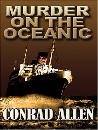 Beispielbild fr Murder on the Oceanic - A Mystery Featuring George Porter Dillman and Genevieve Masefield zum Verkauf von Bill's Book Shed