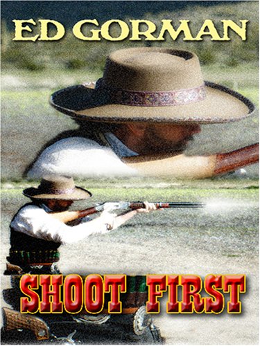 Shoot First (9780786285297) by Gorman, Edward