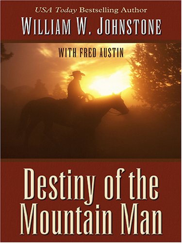 9780786285433: Destiny of the Mountain Man
