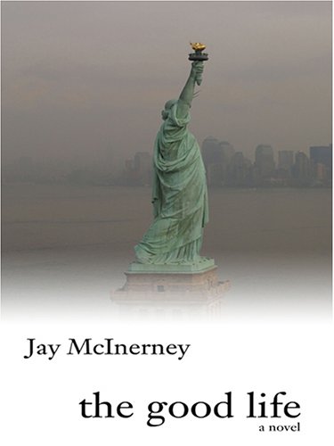 The Good Life (9780786285440) by McInerney, Jay