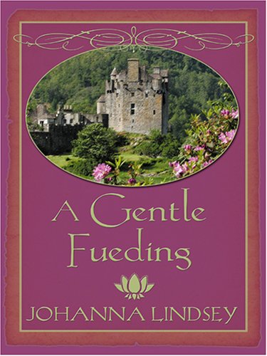 A Gentle Feuding by Johanna Lindsey A Gentle Feuding by Johanna Lindsey