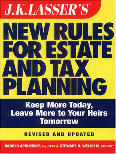 Stock image for J. K. Lasser's New Rules for Estate and Tax Planning for sale by Better World Books
