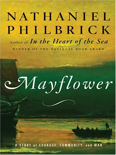 Imagen de archivo de Mayflower: A Story of Courage, Community, and War (Thorndike Press Large Print Basic Series) a la venta por WorldofBooks