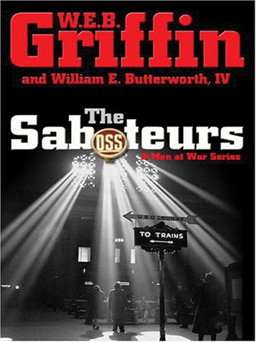 9780786286317: The Saboteurs (A Men at War Novel)