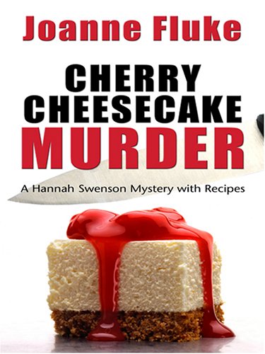 9780786286461: Cherry Cheesecake Murder: A Hannah Swensen Mystery with Recipes (Thorndike Press Large Print Mystery Series)