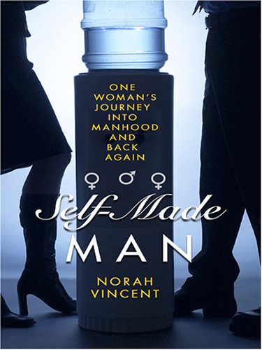 9780786286720: Self-Made Man: One Woman's Journey into Manhood And Back Again (Thorndike Press Large Print Biography Series)