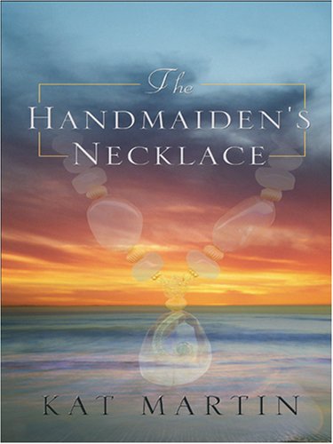 The Handmaiden's Necklace (9780786286867) by Martin, Kat